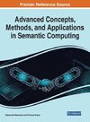 Advanced Concepts, Methods, and Applications in Semantic Computing