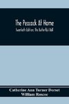 The Peacock At Home; Twentieth Edition; The Butterfly's Ball; An Original Poem And The Fancy Fair; Or Grand Gala At The Zoological Gardens