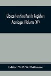 Gloucestershire Parish Registers. Marriages (Volume Xv)