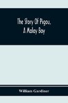 The Story Of Pigou, A Malay Boy; Containing All The Incidents And Anecdotes Of His Real Life