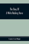 The Story Of A White Rocking Horse