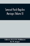 Somerset Parish Registers. Marriages (Volume X)