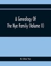 A Genealogy Of The Nye Family (Volume II)