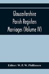 Gloucestershire Parish Registers. Marriages (Volume IV)