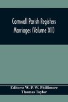 Cornwall Parish Registers. Marriages (Volume Xii)