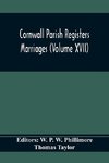 Cornwall Parish Registers. Marriages (Volume Xvii)