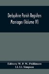 Derbyshire Parish Registers. Marriages (Volume Iv)