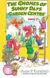 The Gnomes of Sunny Days Garden Centre - Book 2