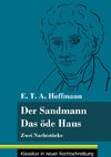 Der Sandmann / Das öde Haus