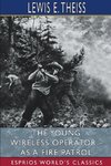 The Young Wireless Operator - As a Fire Patrol (Esprios Classics)