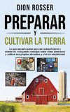 Preparar y cultivar la tierra