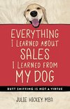 Everything I Learned About Sales I Learned From My Dog