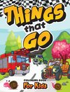 THINGS THAT GO