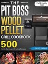 The Pit Boss Wood Pellet Grill Cookbook