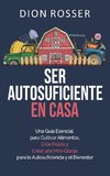 Ser autosuficiente en casa