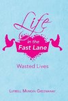 Life in the Fast Lane