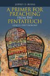 A Primer for Preaching from the Pentateuch