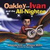 Oakley and Ivan and the All-Nighter