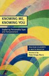 Knowing Me, Knowing You - Exploring Personality Type and Temperament