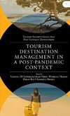 Tourism Destination Management in a Post-Pandemic Context: Global Issues and Destination Management Solutions