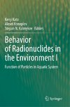 Behavior of Radionuclides in the Environment I