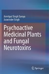 Psychoactive Medicinal Plants and Fungal Neurotoxins