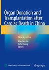 Organ Donation and Transplantation after Cardiac Death in China