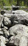 Die Mittendurcher