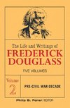 The Life and Writings of Frederick Douglass, Volume 2