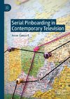 Serial Pinboarding in Contemporary Television