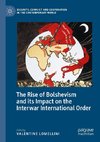 The Rise of Bolshevism and its Impact on the Interwar International Order