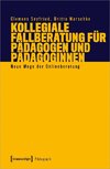 Kollegiale Fallberatung für Pädagogen und Pädagoginnen