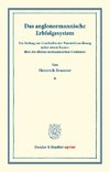 Das anglonormannische Erbfolgesystem.