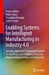 Enabling Systems for Intelligent Manufacturing in Industry 4.0