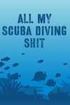 All My Scuba Diving Shit