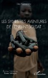 Les sylvestres aventures de l'enfant-soldat. Roman