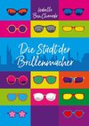 Die Stadt der Brillenmacher