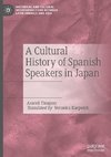 A Cultural History of Spanish Speakers in Japan