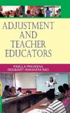 ADJUSTMENT AND TEACHER EDUCATORS