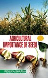 AGRICULTURAL IMPORTANCE OF SEEDS