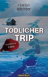 Tödlicher Trip