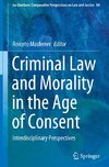 Criminal Law and Morality in the Age of Consent