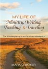 My Life of Ministry, Writing, Teaching, and Traveling