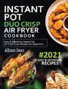 Instant Pot Duo Crisp Air Fryer Cookbook #2021