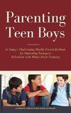 Parenting Teen Boys in Today's Challenging World