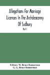 Allegations For Marriage Licences In The Archdeaconry Of Sudbury, In The County Of Suffolk During The Year 1684 To 1754 (Part I)