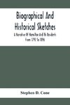 Biographical And Historical Sketches; A Narrative Of Hamilton And Its Residents From 1792 To 1896