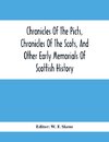 Chronicles Of The Picts, Chronicles Of The Scots, And Other Early Memorials Of Scottish History