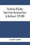 The History Of Easton, Penn'A From The Earliest Times To The Present, 1739-1885