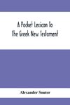 A Pocket Lexicon To The Greek New Testament